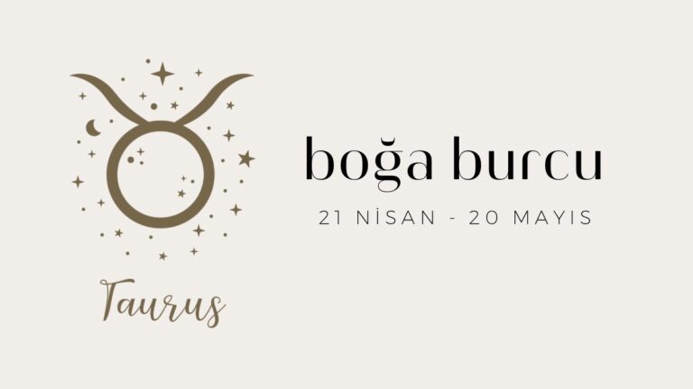 BOĞA BURCU (21 Nisan- 20 Mayıs)