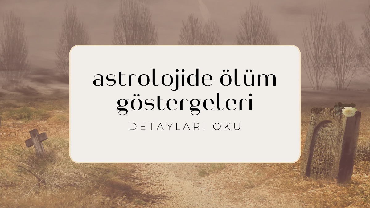 astrolojide-olum-gostergeleri
