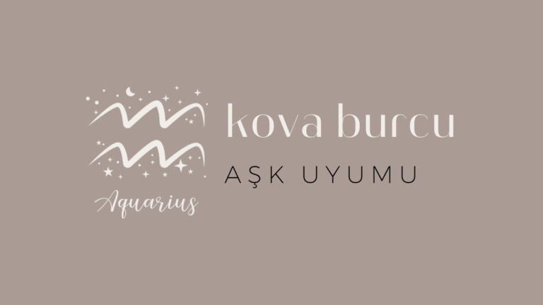 Kova Burcu Aşk Uyumu