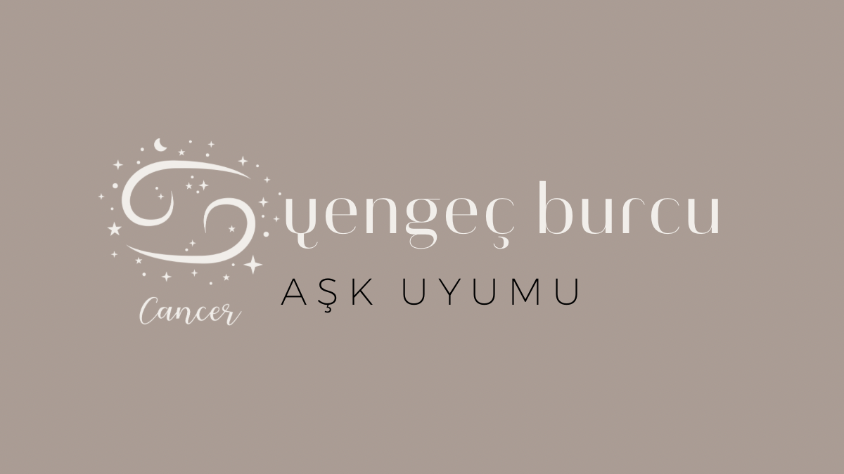 yengec-burcu-ask-uyumu