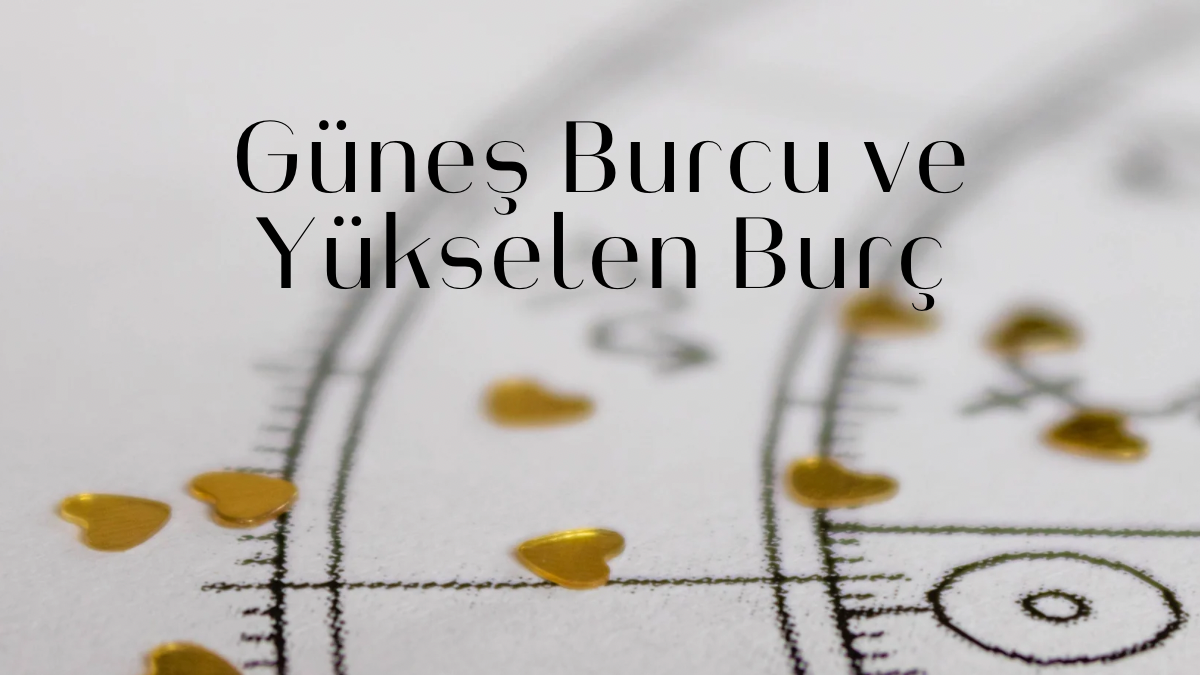 gunes-burcu-ve-yukselen-burc