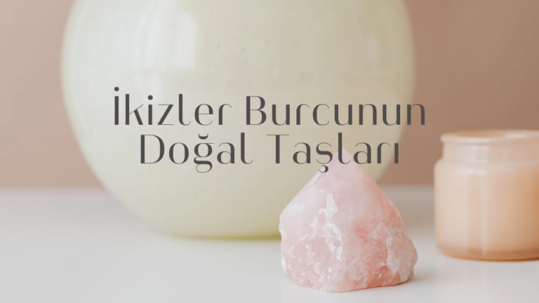 ikizler-burcunun-dogal-taslari