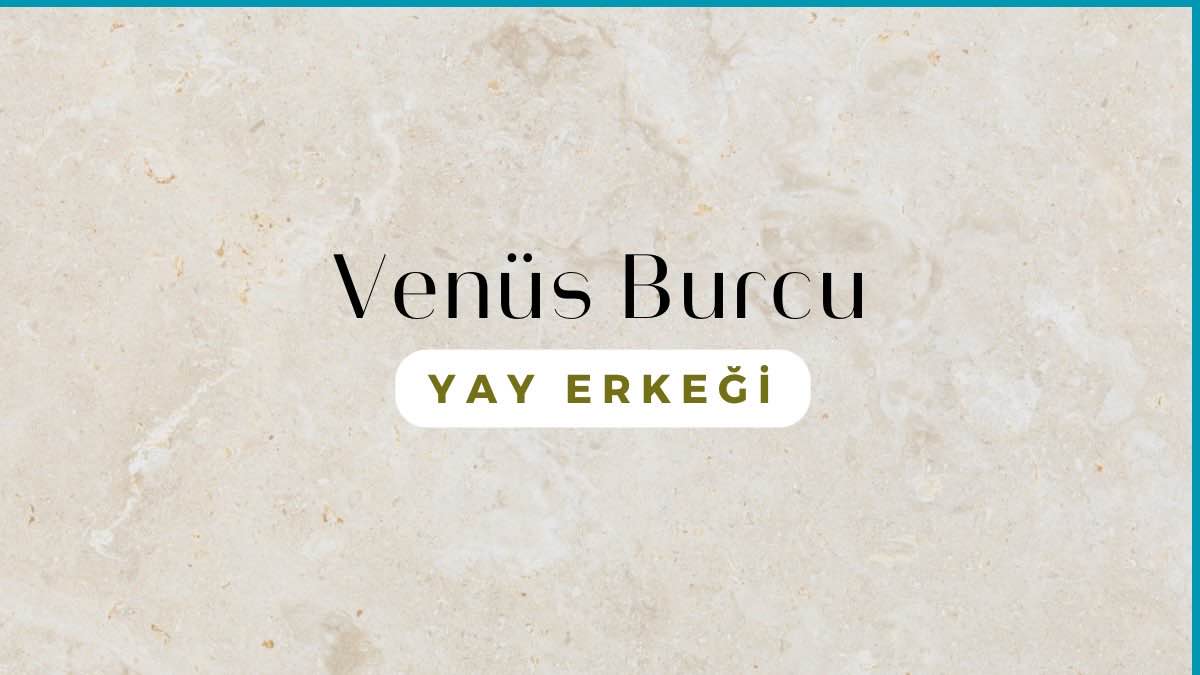 venus-burcu-yay-erkegi