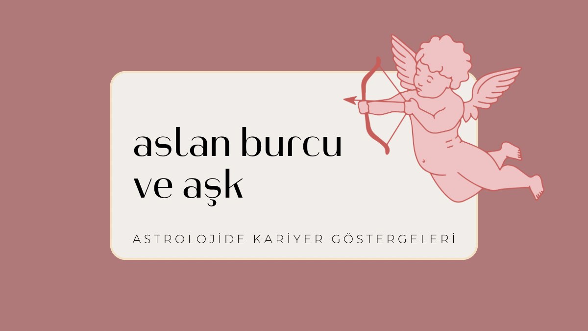 aslan-burcu-ve-ask