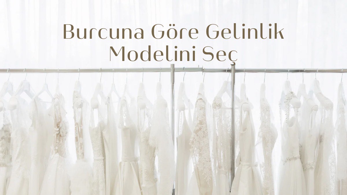 burcuna-gore-gelinlik-modelini-sec