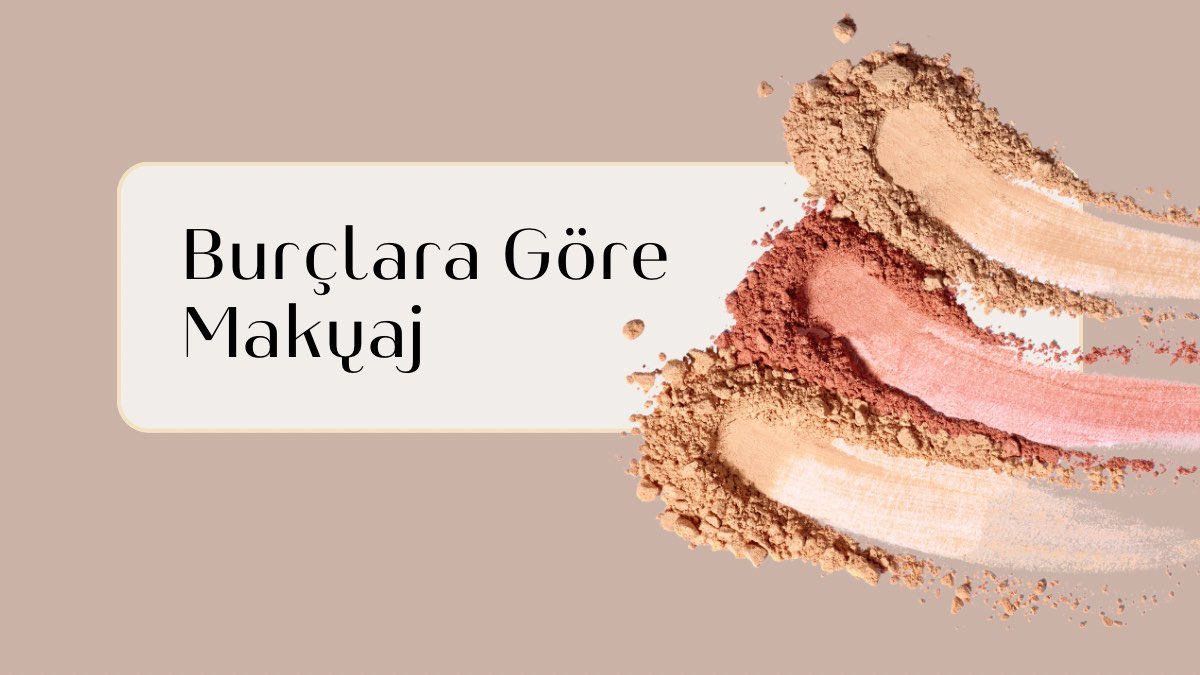 burclara-gore-makyaj
