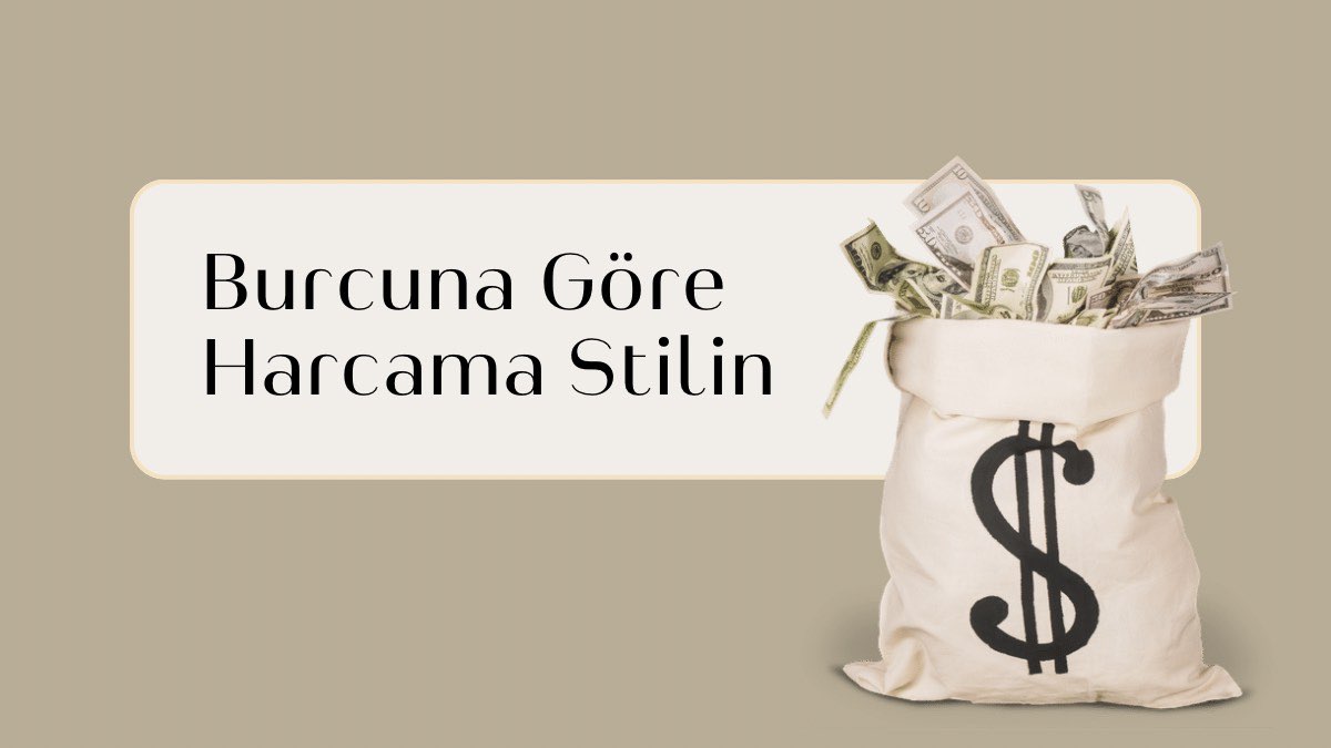 burcuna-gore-harcama-stilin