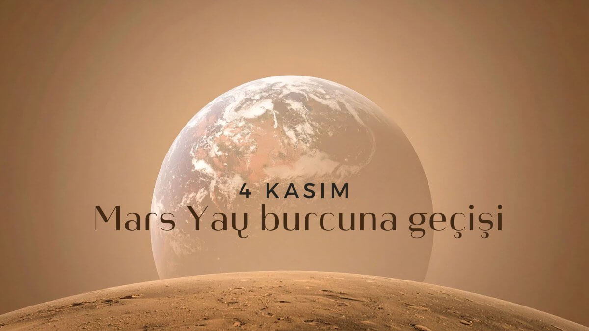 4-kasim-mars-yay-burcuna-gecisi