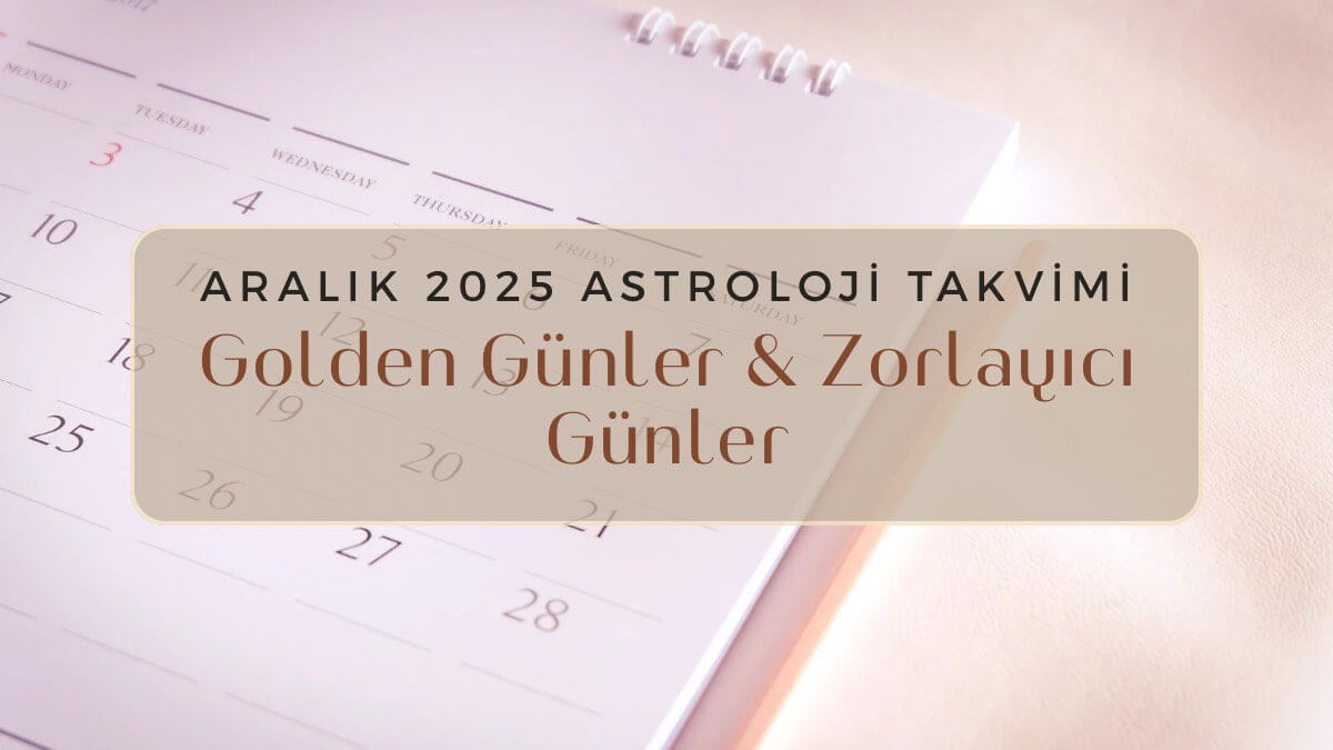 aralik-2025-astroloji-takvimi