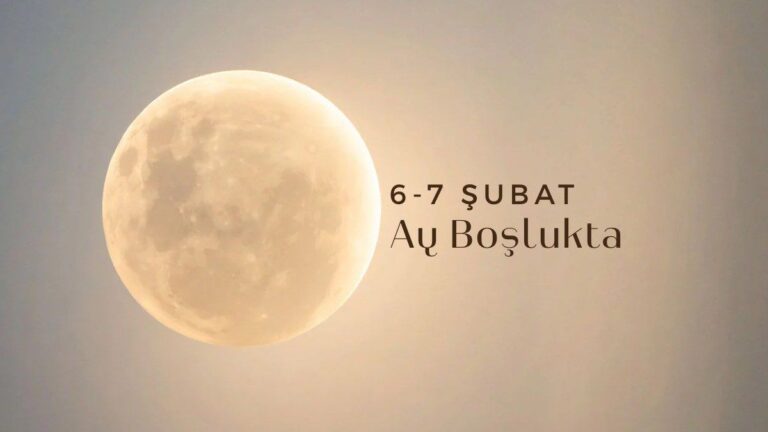6-7-subat-ay-boslukta