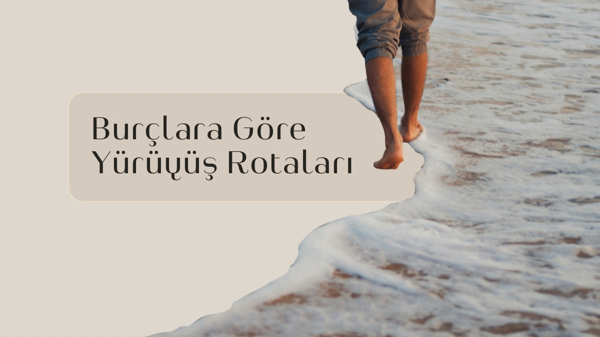 burclara-gore-yuruyus-rotalari