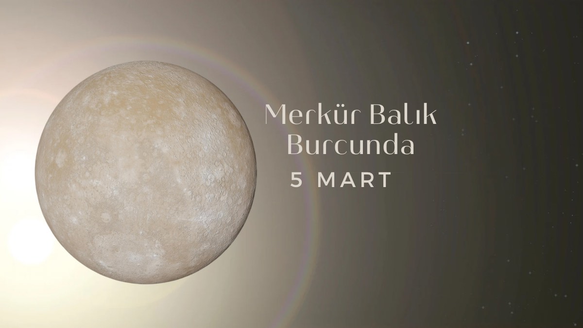 5-mart-merkur-balik-burcunda