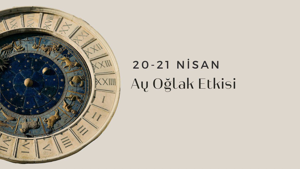 20-21-nisan-ay-oglak-etkisi