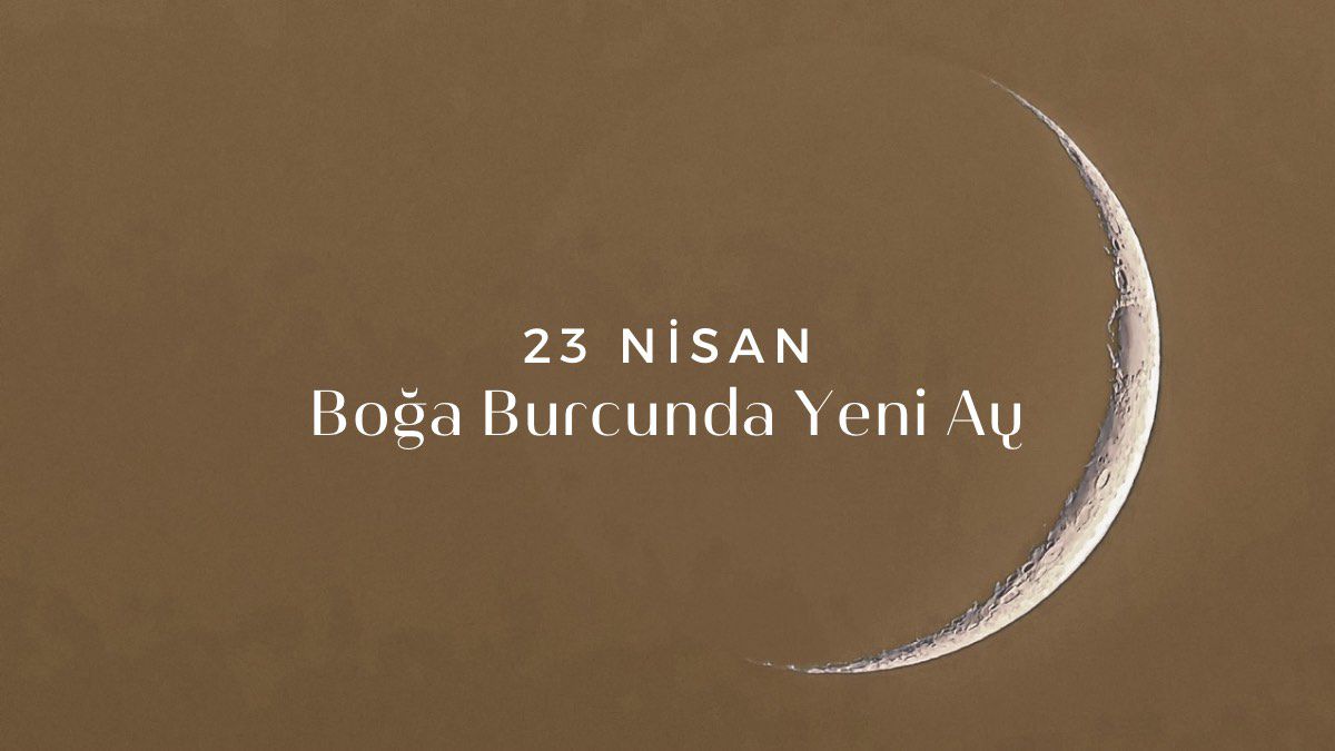 23-nisan-boga-burcunda-yeni-ay