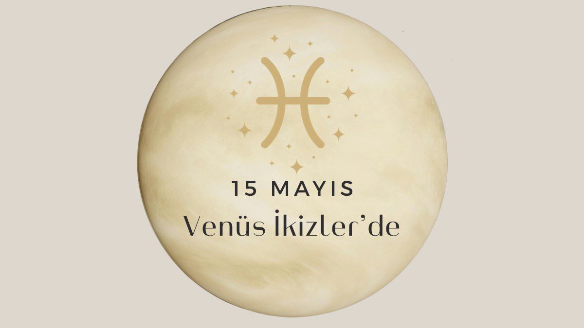 15-mayis-venus-ikizlerde