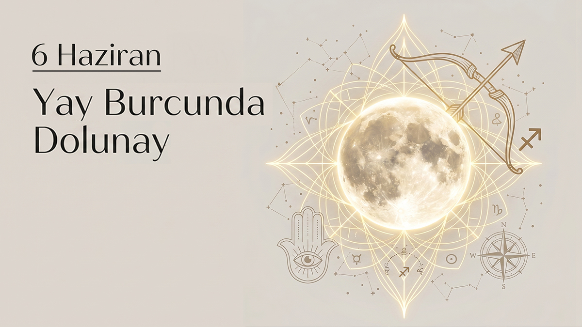6-Haziran-Yay-Burcunda-Dolunay
