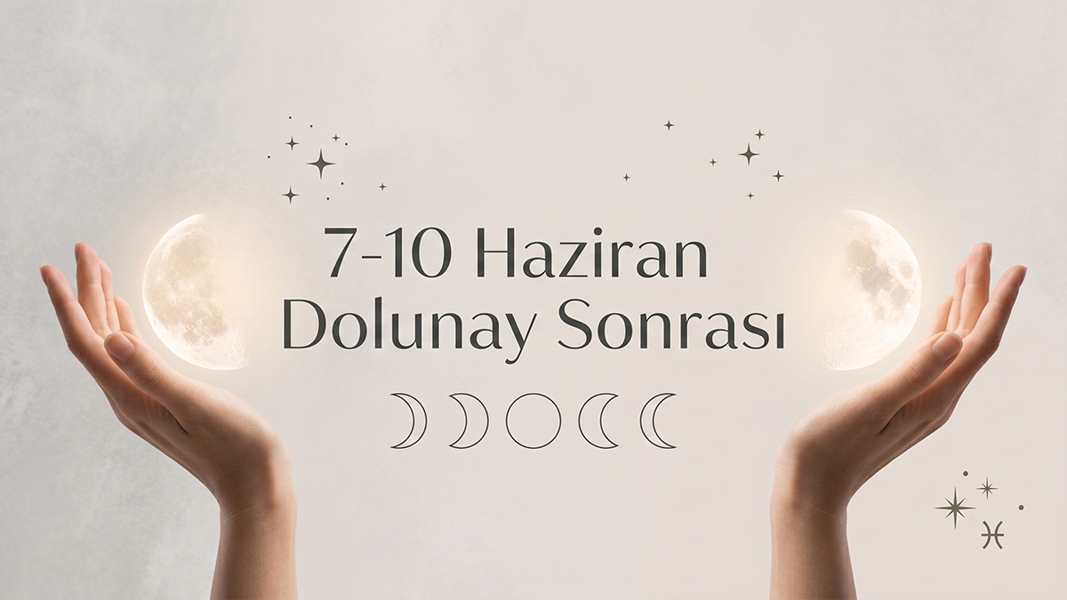 7-10-Haziran-Dolunay-Sonrasi