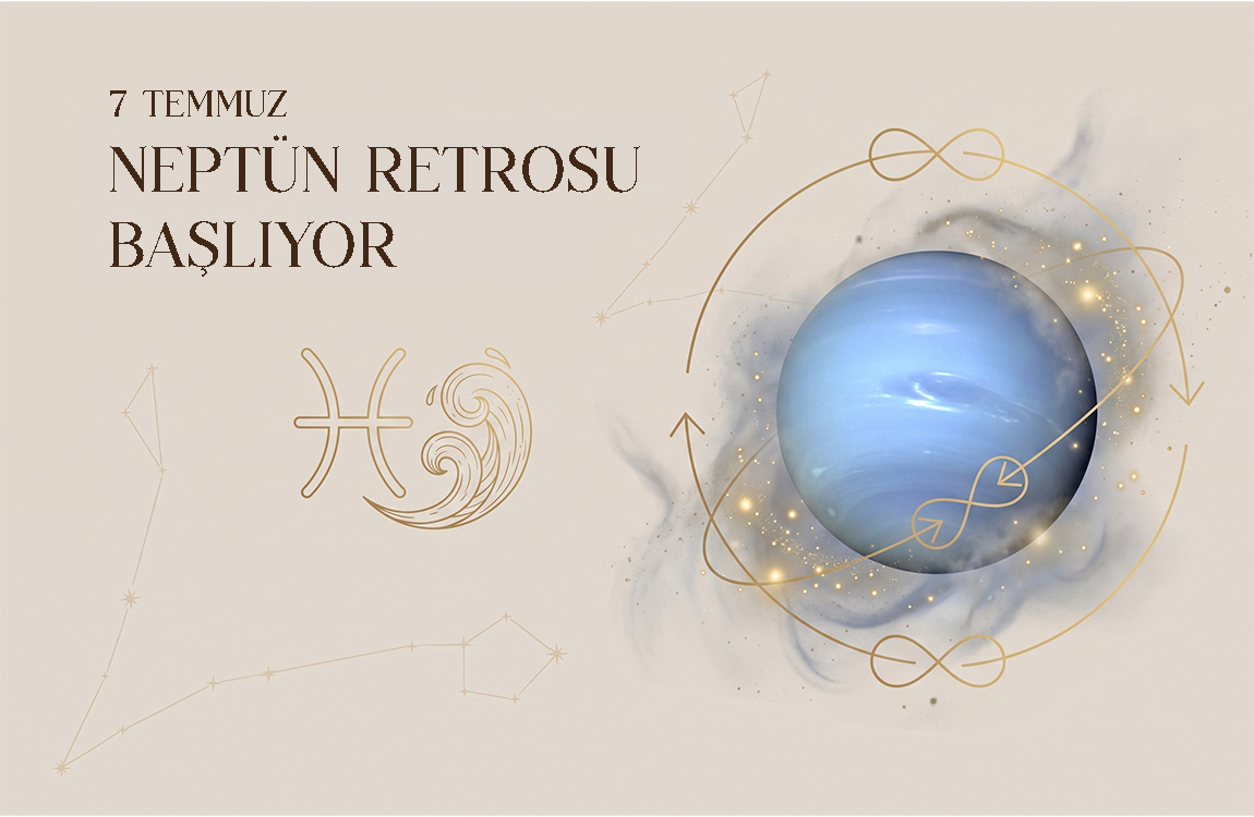7-TEMMUZ-NEPTUN-RETROSU-BASLIYOR